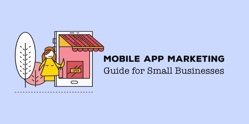 Essential Mobile App Marketing Guide for Small Businesses