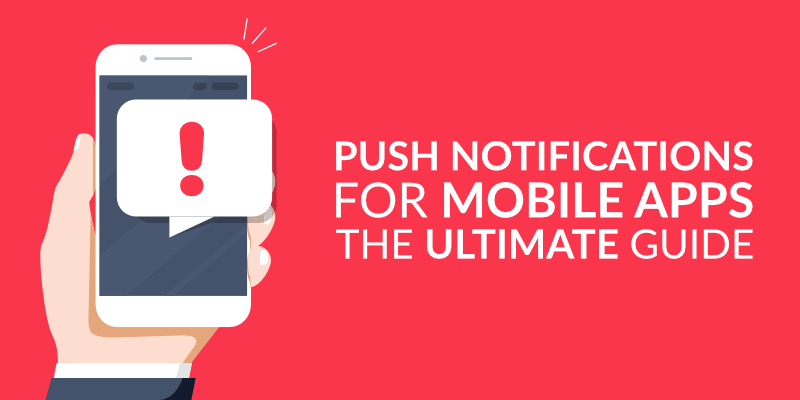 What Is A Push Notification? The Ultimate Guide to Push Notifications